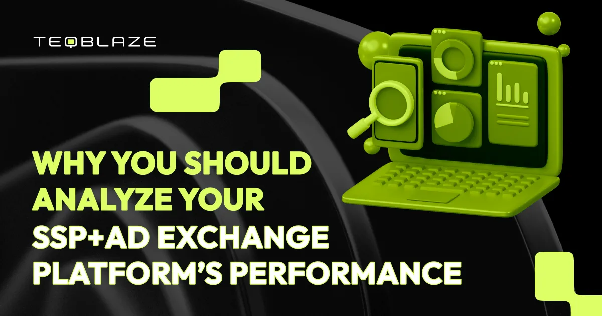 Why you should analyze your SSP+Ad Exchange platform’s performance