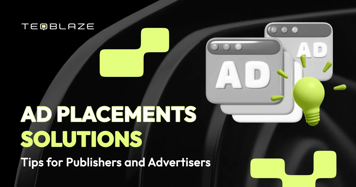 Ad placements solutions: tips for publishers and advertisers