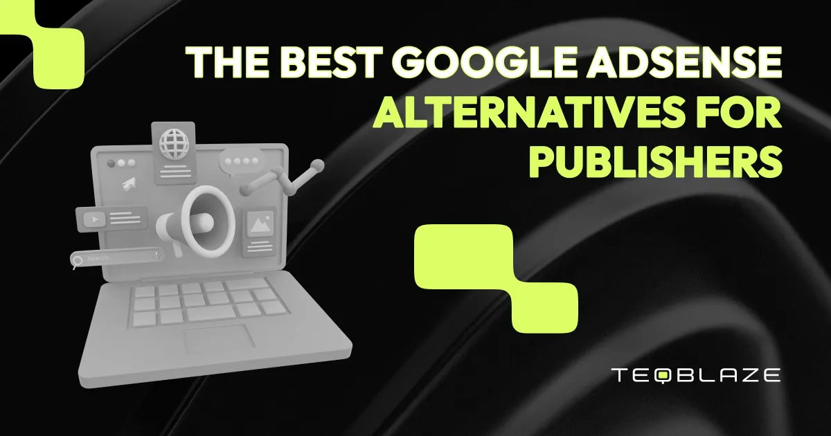 What alternatives to Google AdSense are there and how to select the right one?