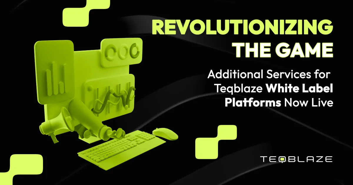 Revolutionizing the game: additional services for TeqBlaze white label platforms now live