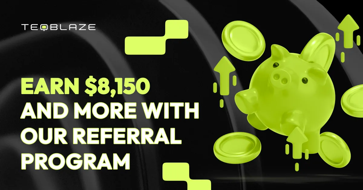 Reffer clients and earn with the TeqBlaze Referral Program