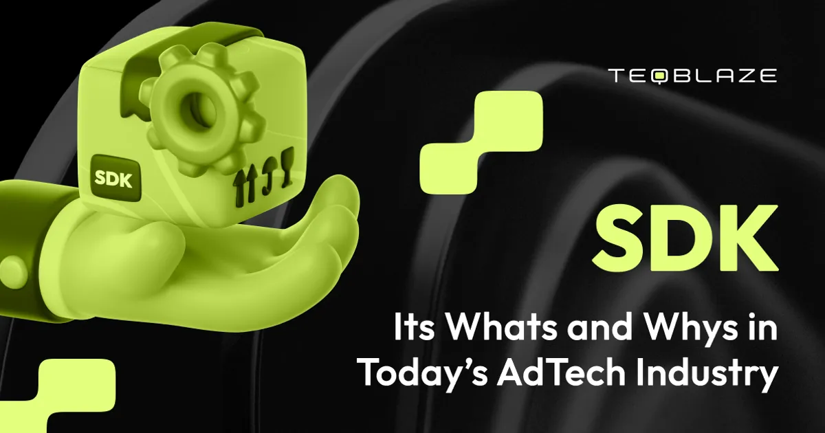 Software Development Kit: its whats and whys in today’s adtech industry