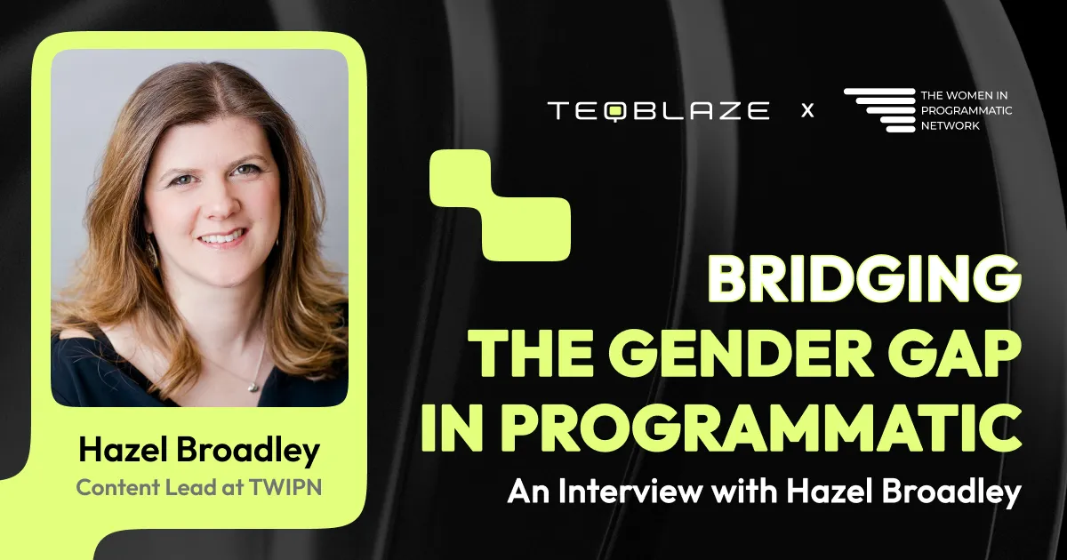 Bridging the gender gap in programmatic: an interview with Hazel Broadley