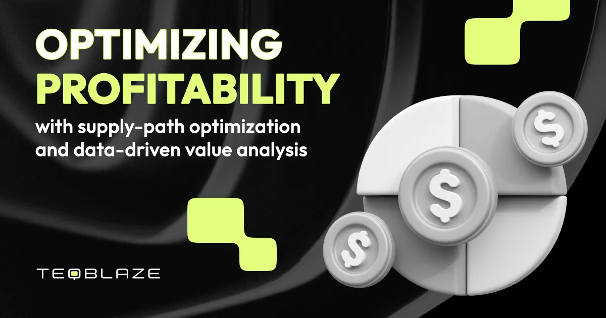 Optimizing profitability with supply-path optimization and data-driven value analysis