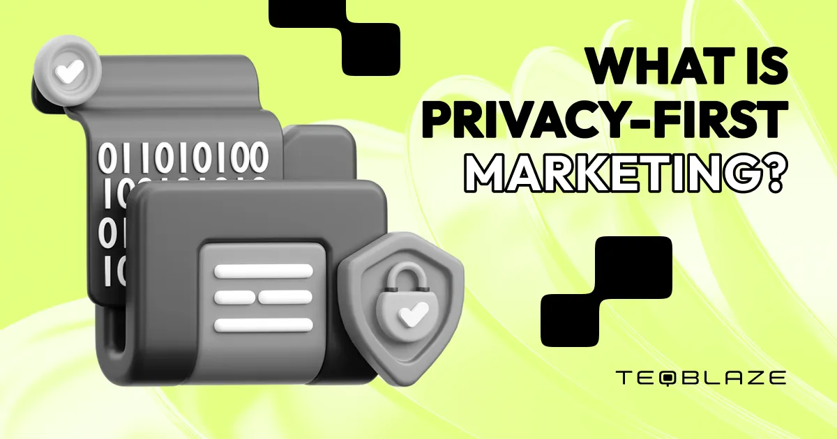 What is privacy-first marketing?